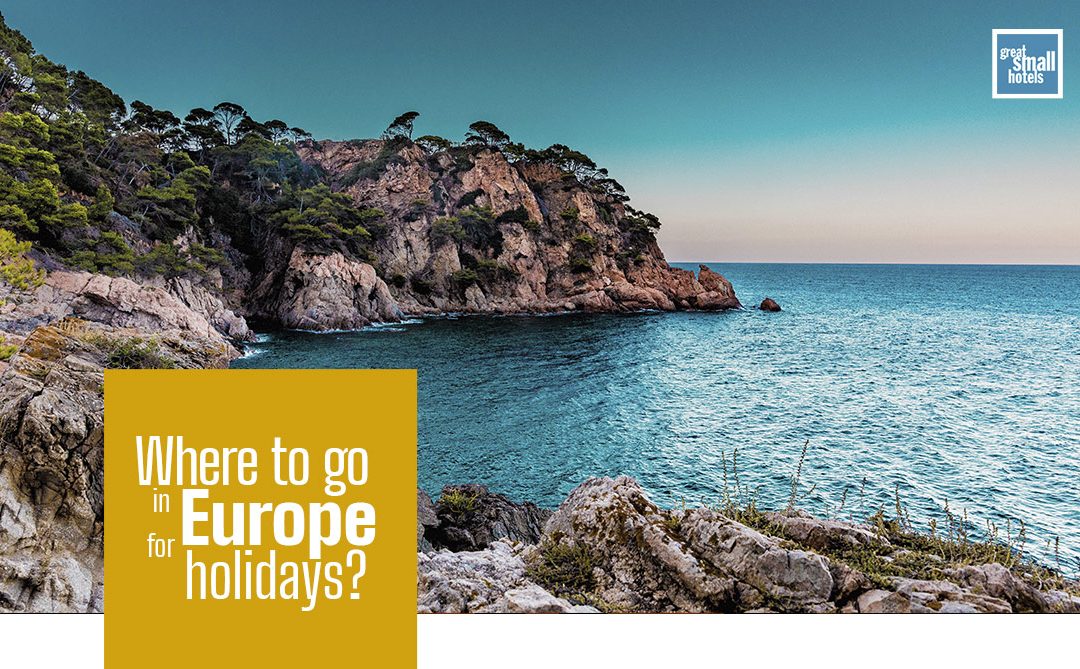Where to go in Europe for holidays?