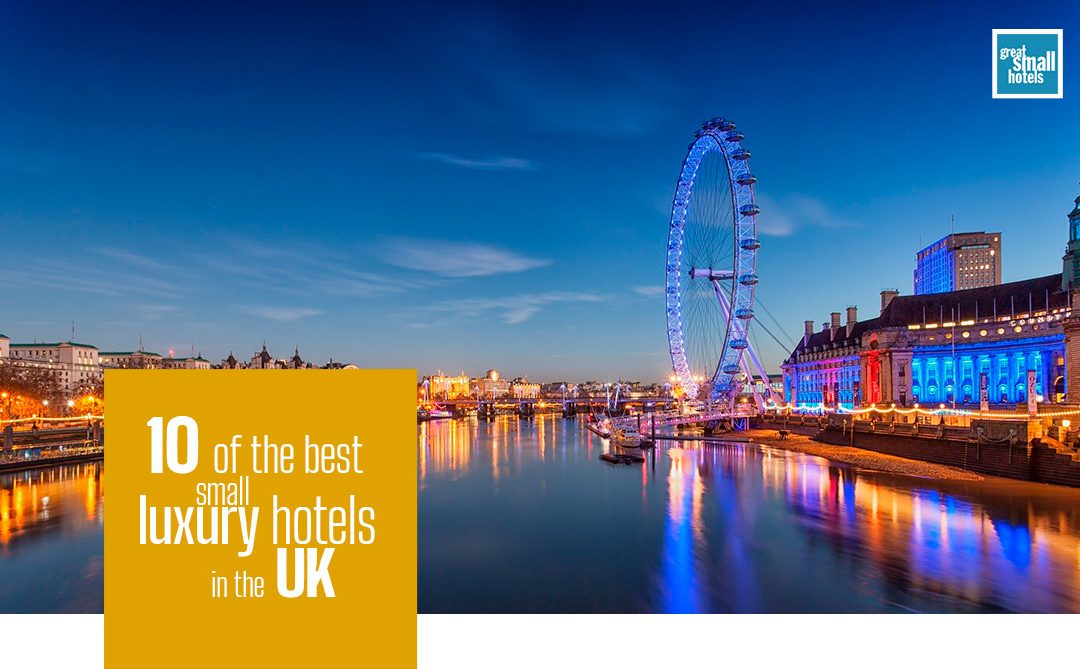 10 of the best small luxury hotels in the UK