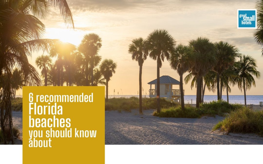 6 recommended Florida beaches you should know about