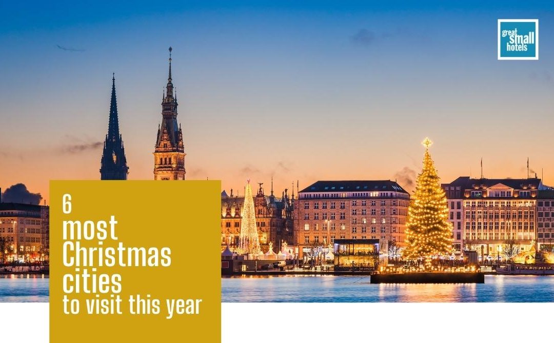 6 most Christmas cities to visit this year Blog GSH