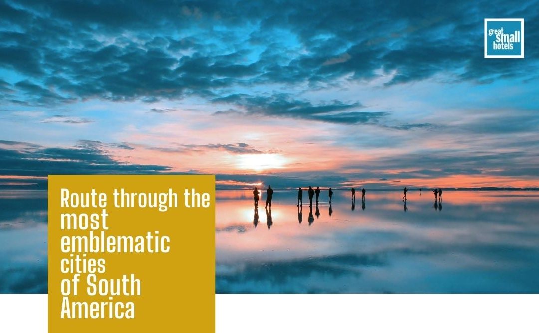 Route through the most emblematic cities of South America