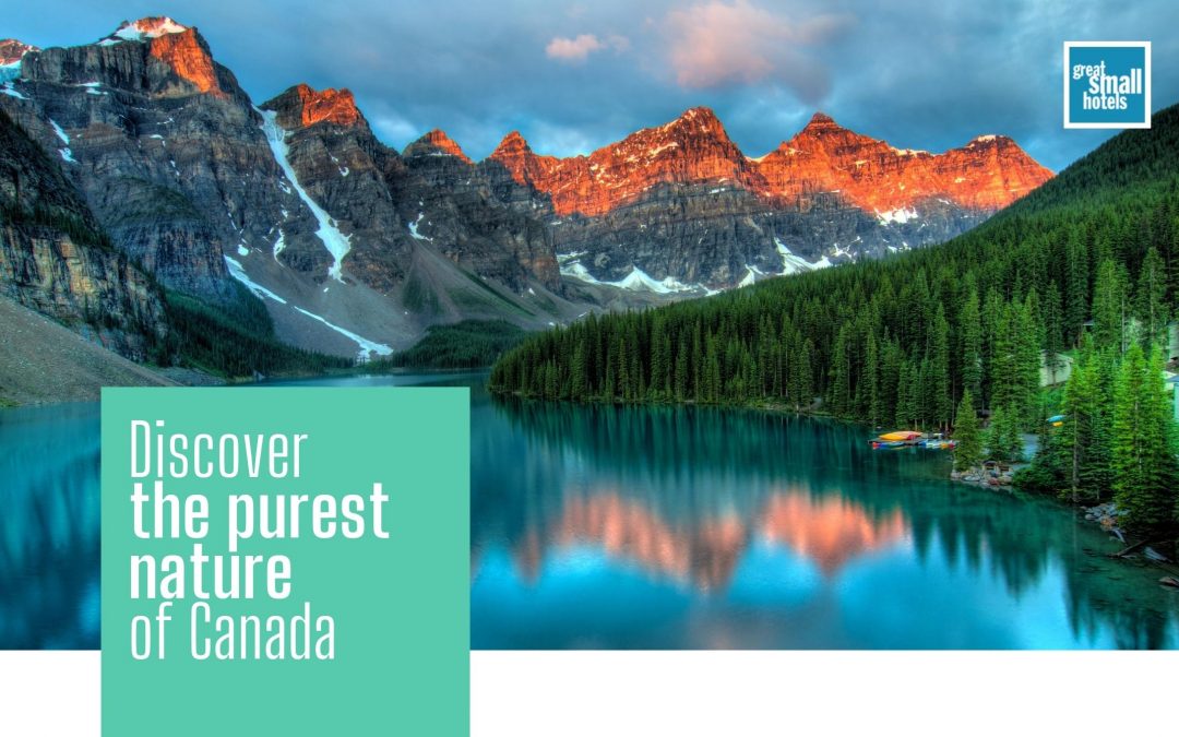 Discover the purest nature of Canada