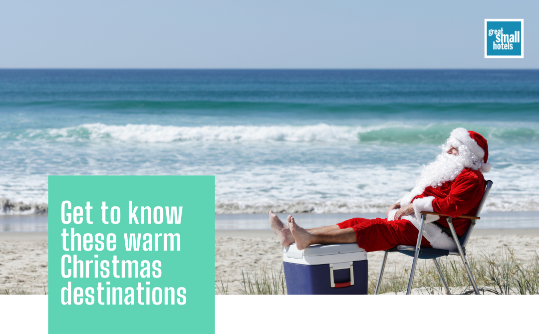 Get to know these warm Christmas destinations